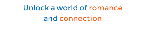 Unlock a world of romance and connection