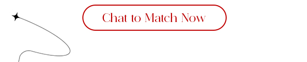 Chat to Match Now