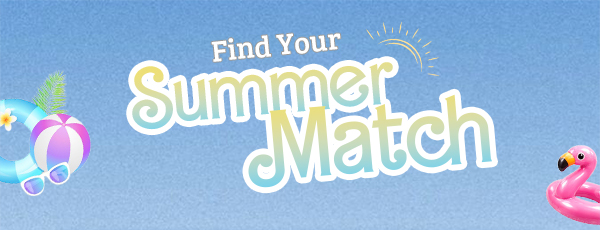 Find Your Summer Match
