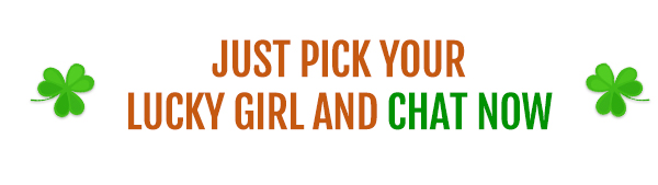 JUST PICK YOUR LUCKY GIRL AND CHAT NOW