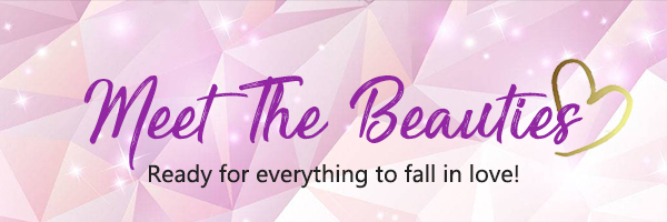 Meet The Beauties Ready for everything to fall in love!